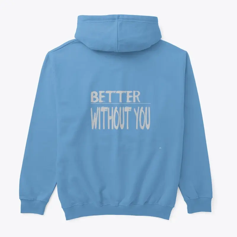 Cody Wolfe "Better Without You" Hoodie